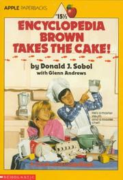 Cover of: Encyclopedia Brown Takes the Cake! by Donald J. Sobol, Glenn Andrews