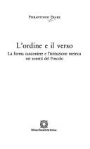 Cover of: L' ordine e il verso: la forma canzoniere e l'istituzione metrica nei sonetti di Foscolo