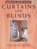 Cover of: Curtains and blinds by Yvonne Rees