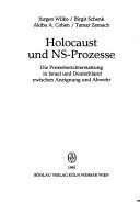 Cover of: Holocaust und NS-Prozesse: die Presseberichterstattung in Israel und Deutschland zwischen Aneignung und Abwehr
