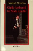 Cover of: Giulio Andreotti fra Stato e mafia by Emanuele Macaluso