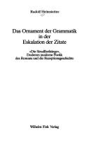 Cover of: Das Ornament der Grammatik in der Eskalation der Zitate by Rudolf Helmstetter