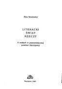 Cover of: Literacki świat rzeczy: o realiach w pozytywistycznej powieści obyczajowej