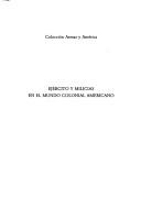 Cover of: Ejército y milicias en el mundo colonial americano