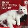 Cover of: How kittens grow