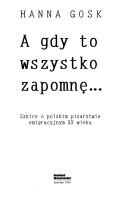 Cover of: A gdy to wszystko zapomnę-- by Hanna Gosk