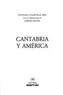 Cantabria y América by Consuelo Soldevilla Oria