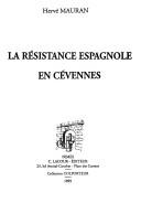 Cover of: Les lieux de mémoire de la résistance espagnole en Cévennes