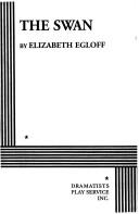 Cover of: The swan by Elizabeth Egloff