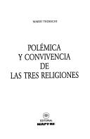 Cover of: Polémica y convivencia de las tres religiones
