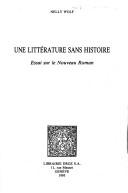 Cover of: Une littérature sans histoire by Nelly Wolf