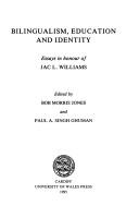 Cover of: Bilingualism, education, and identity: essays in honour of Jac L. Williams