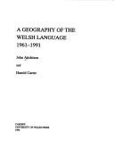 Cover of: A geography of the Welsh language, 1961-1991 by J. W. Aitchison