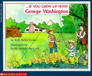 Cover of: If you grew up with George Washington by Ruth Belov Gross