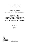 Cover of: Słownik etymologiczny kaszubszczyzny