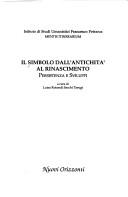 Cover of: Il simbolo dall'antichità al Rinascimento: persistenza e sviluppi