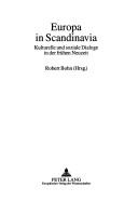 Cover of: Europa in Scandinavia: kulturelle und soziale Dialoge in der frühen Neuzeit