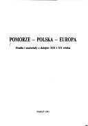 Pomorze--Polska--Europa by Zbigniew Karpus, Jan Sziling, Zofia Waszkiewicz