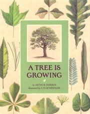 Cover of: A tree is growing by Arthur Dorros