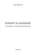 Cover of: Powieść na rozdrożu: poetyka Sławy i chwały Jarosława Iwaszkiewicza