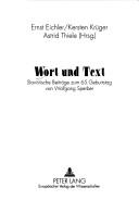 Cover of: Wort und Text by Ernst Eichler, Kersten Krüger, Astrid Thiele (Hrsg.).