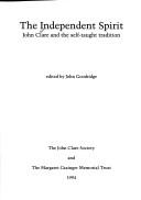 Cover of: The independent spirit: John Clare and the self-taught tradition