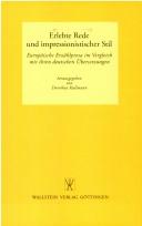 Cover of: Erlebte Rede und impressionistischer Stil: europäische Erzählprosa im Vergleich mit ihren deutschen Übersetzungen