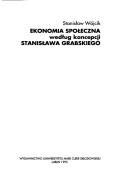 Ekonomia społeczna według koncepcji Stanisława Grabskiego by Stanisław Wójcik
