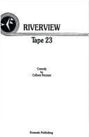 Cover of: Riverview, tape 23: a one-act play