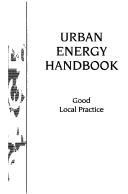 Cover of: Urban energy handbook: good local practice.