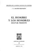 Cover of: El hombre y los hombres: Bolívar presente