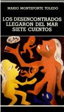 Cover of: Los desencontrados: Llegaron del mar ; Siete cuentos