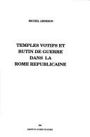 Cover of: Temples votifs et butin de guerre dans la Rome republicaine