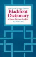 Cover of: Blackfoot dictionary of stems, roots, and affixes by Donald Frantz