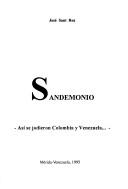 Cover of: Sandemonio: así se jodieron Colombia y Venezuela