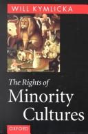 Cover of: The Rights of minority cultures by edited by Will Kymlicka.