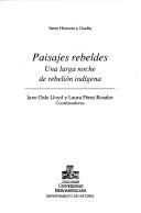 Cover of: Paisajes rebeldes: una larga noche de rebelión indígena