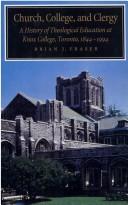 Cover of: Church, college, and clergy: a history of theological education at Knox College, Toronto, 1844-1994