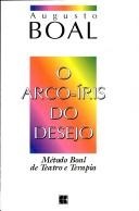 Cover of: O arco-íris do desejo: método Boal de teatro e terapia