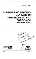 El liberalismo mexicano y la sucesión presidencial de 1880