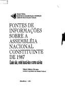 Fontes de informações sobre a Assembléia Nacional Constituinte de 1987 by Mauro Márcio Oliveira