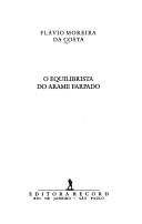 Cover of: O equilibrista do arame farpado by Flávio Moreira da Costa