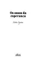 Cover of: Os ossos da esperança by Lidia Santos