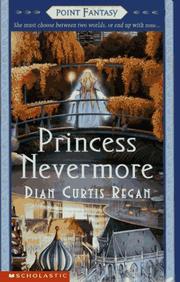 Cover of: Princess Nevermore by Dian Curtis Regan