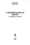 Cover of: A modernidade no Brasil: conciliação ou ruptura?