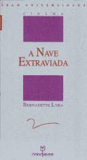 Cover of: A nave extraviada by Bernadette Lyra