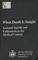 Cover of: When death is sought: assisted suicide and euthanasia in the medical context.