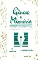 Gênese e memória by Encontro Internacional de Pesquisadores do Manuscrito e de Edições (4th 1994 Instituto de Estudos Brasileiros, Universidade de São Paulo)