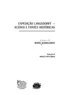 Cover of: Expedição Langsdorff: acervo e fontes históricas