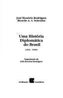 Cover of: Uma história diplomática do Brasil, 1531-1945 by José Honório Rodrigues